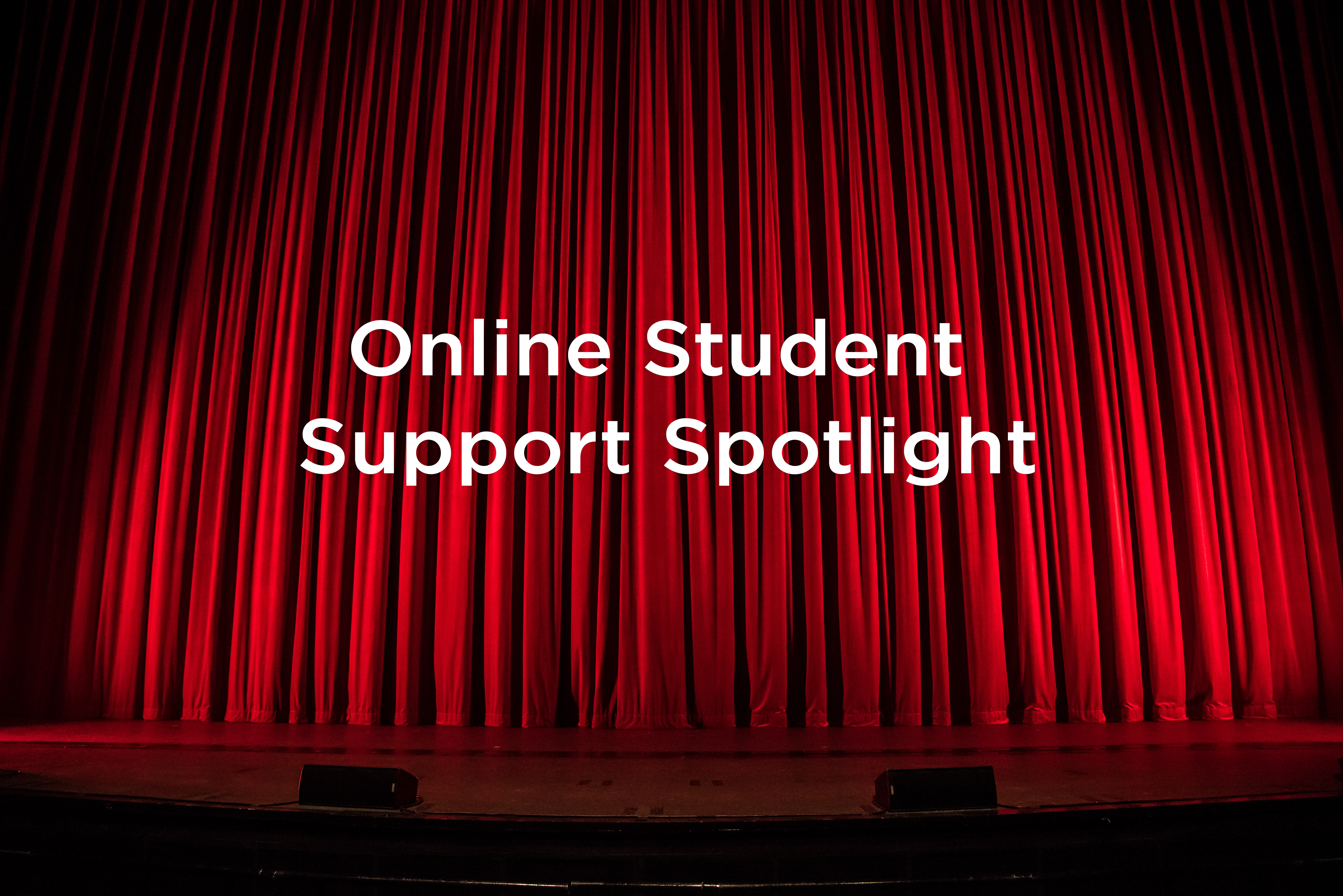 Online Student Support Spotlight - curtain with spotlight